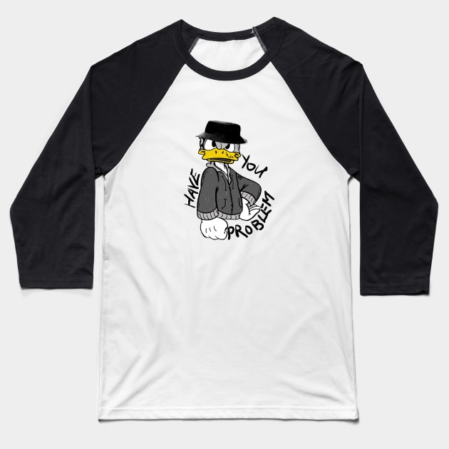 Problem duck Baseball T-Shirt by CB_design